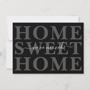 Black and Grey Home Sweet Home We've Moved Announcement