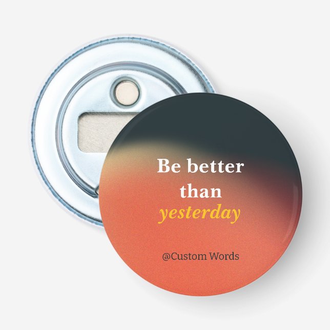 Black and Orange Grainy Gradient Reminder Quotes Bottle Opener (Front)