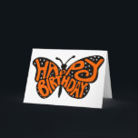Black and Orange Monarch Butterfly Happy Birthday Card<br><div class="desc">Features an illustration of a monarch butterfly with trippy orange hand drawn letters spelling out the message HAPPY BIRTHDAY against black wings accented with white spots. Spread cheer with this sunny, happy design that's perfect for anyone who loves butterflies. The message on the inside of this card is ready to...</div>