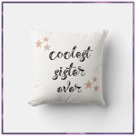 Black and Pink Coolest Sister Ever Cushion<br><div class="desc">COOLEST SISTER EVER in script font - decorated with stars.</div>