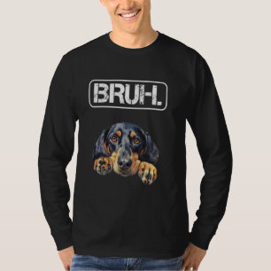 Black and Tan Coonhound Bruh Funny Dog Lover T-Shirt