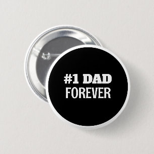 Black and White #1 Dad Forever Father's Day Gift 6 Cm Round Badge