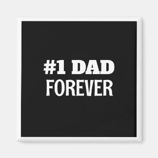 Black and White #1 Dad Forever Father's Day Gift Magnet