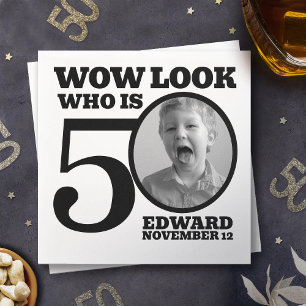 Black and white 50th birthday photo look who is  napkin