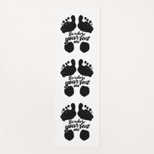 Black and White "Be Where Your Feet Are" Print Yoga Mat