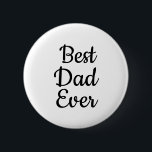 Black and white Best dad ever button<br><div class="desc">Father's day</div>