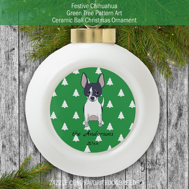 Black and White Chihuahua White Christmas Trees Ceramic Ball Christmas Ornament (Black and white chihuahua on green Christmas tree pattern — personalized family holiday ornament.)