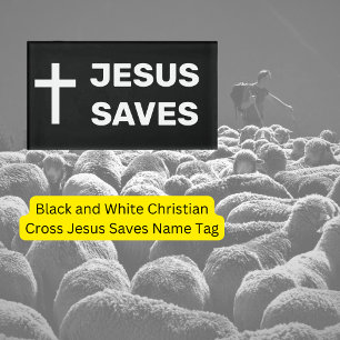 Black and White Christian Cross Jesus Saves Name Tag