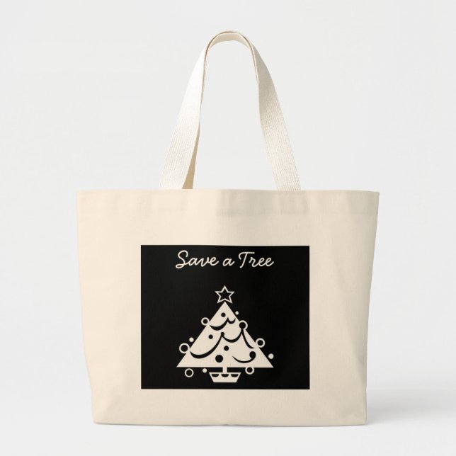 Black and White Christmas Save The Tree Large Tote Bag (Front)