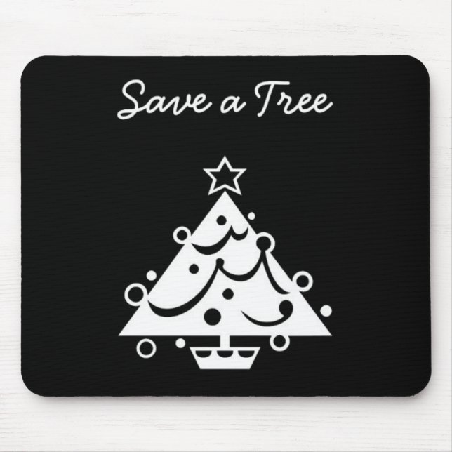 Black and White Christmas Save The Tree Mouse Mat (Front)