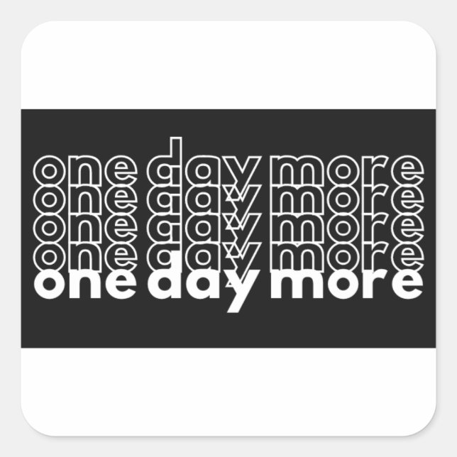 Black and White Cool One Day More Landscape Laptop Square Sticker (Front)