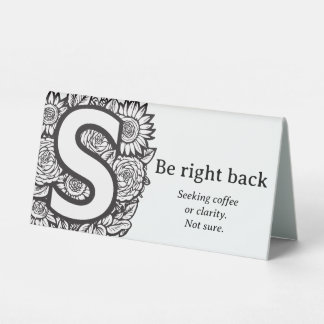 Black and White Floral S Funny Office Desk Message