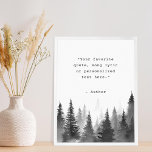 Black and White Forest Typewriter Custom Quote Poster<br><div class="desc">Create your own custom quote poster wall art. Features minimalist typewriter typography and foggy forest nature landscape in black and white colour.</div>