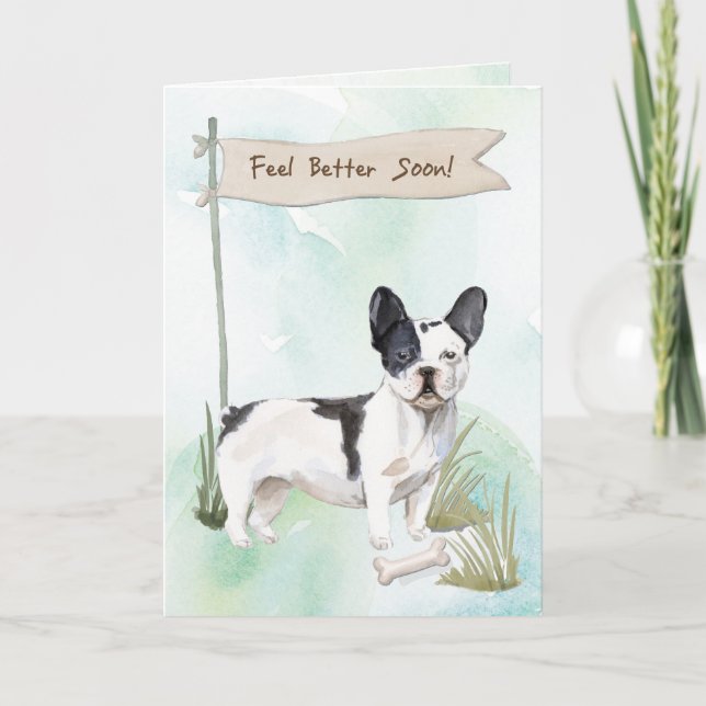 Black and White French Bulldog Feel Better to Dog Card (Front)