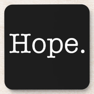 Black and White Inspirational Hope Quote Template Coaster