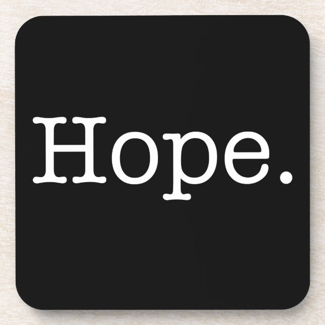 Black and White Inspirational Hope Quote Template Coaster (Front)