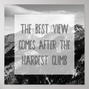 Black and White Inspirational Quote, Mountains Poster