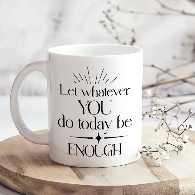 Black and White Inspirational Quote  Two-Tone Coffee Mug (Black and White Inspirational Quote Two-Tone Coffee Mug on a sunny boho wooden table.)