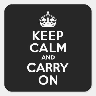 Black and White Keep Calm and Carry On Square Sticker