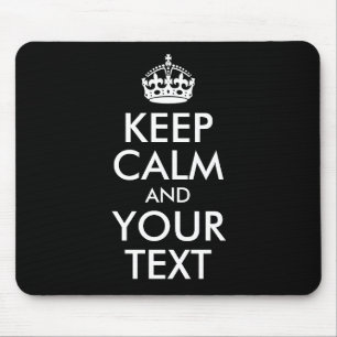 Black and White Keep Calm and Your Text Mouse Mat