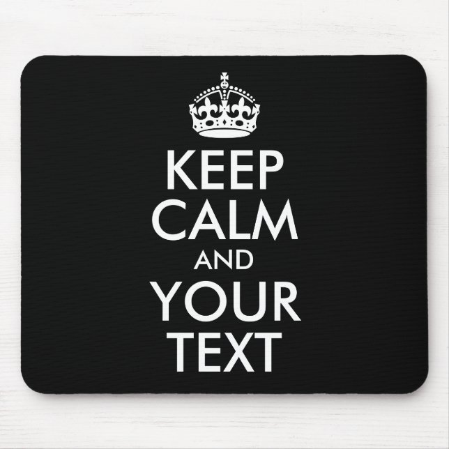 Black and White Keep Calm and Your Text Mouse Mat (Front)