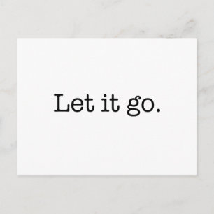 Black and White Let It Go Inspirational Quote Postcard