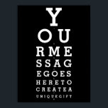 Black And White Optician Chart Custom Message<br><div class="desc">Add your own message to create a unique,  fun gift. Designed by Thisisnotme©</div>