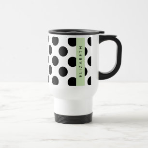 Black and White Polka Dots, Dotted, Your Name Travel Mug
