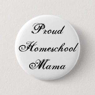 Black and White Proud Homeschool Mama 6 Cm Round Badge