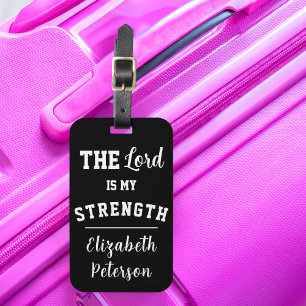 Black and White Psalm 28:7 The Lord is My Strength Luggage Tag