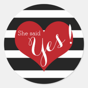 Black and White She Said Yes Stickers