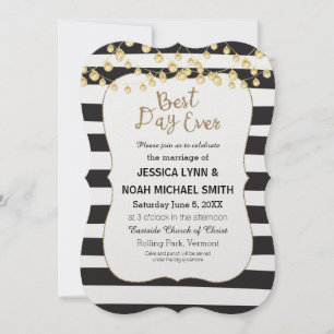 Black and White Stripe Gold Best Day Ever Invitation