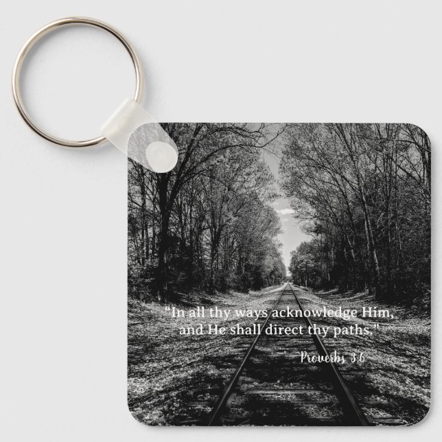 Black and White Train Track Proverbs Scripture Key Ring (Front)