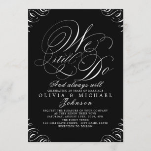 Black and white vintage calligraphy WE STILL DO Invitation