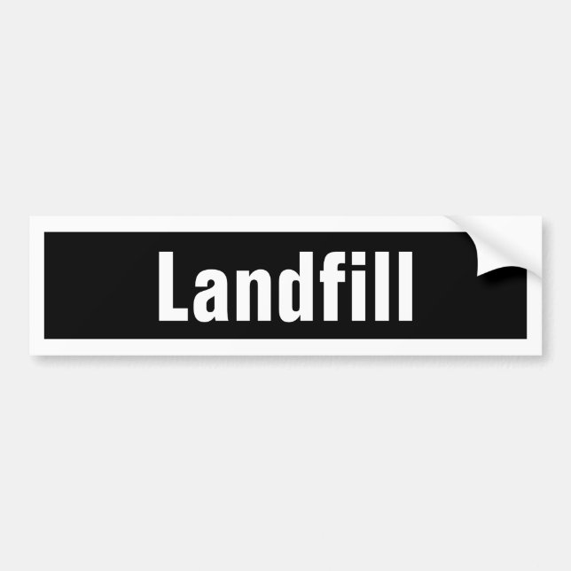 Black and White Waste Receptacle Label: Landfill Bumper Sticker (Front)
