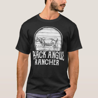 Black Angus Rancher Cattle Beef Rancher Farming T-Shirt