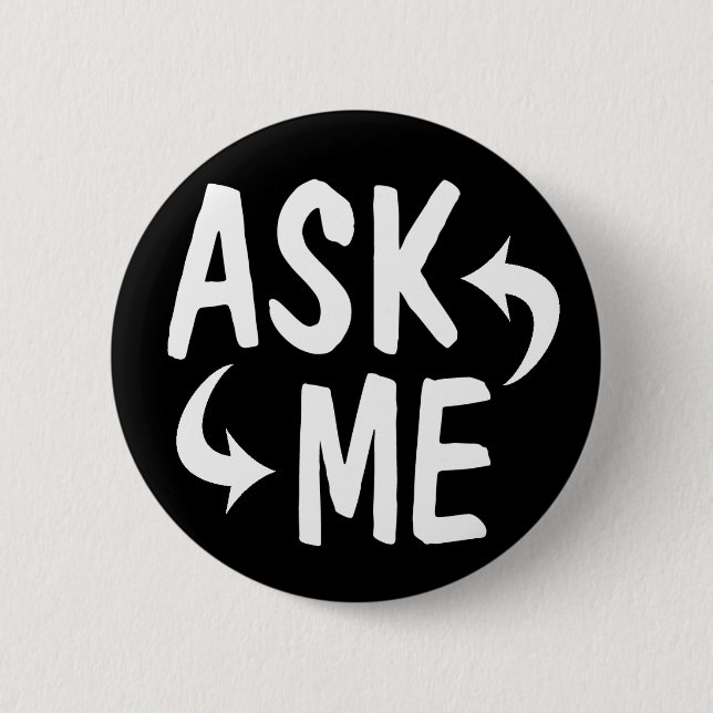 Black Ask Me Button (Front)