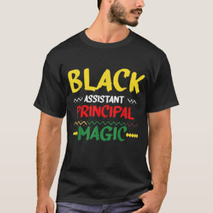 Black Assistant Principal Magic Black History Mont T-Shirt