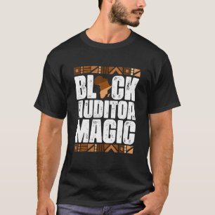 Black Auditor Magic Black History Month  BLM T-Shirt