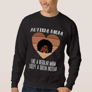 Black Autism Mom Of Autistic Son Kids Afro Neurodi Sweatshirt