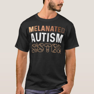 Black Autism Sister My Brother Has Autism Proud Pu T-Shirt