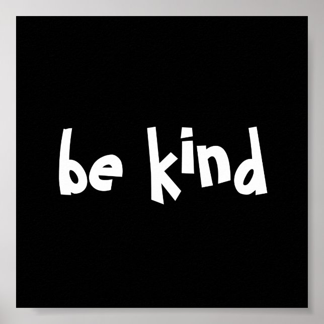 black be kind white kindness typography poster (Front)
