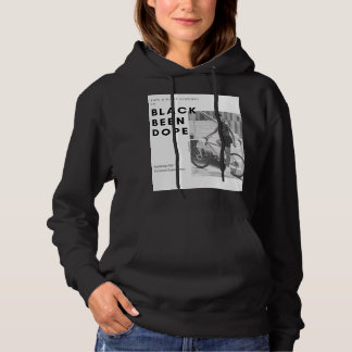 Black Been Dope Hoodie: Blackground Hoodie
