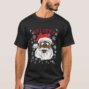 Black Believe Santa Fun Silly Santa African Americ T-Shirt