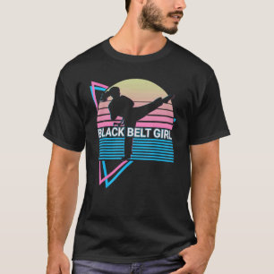 Black Belt Girl - Judo Karate Jiu Jitsu Taekwondo T-Shirt