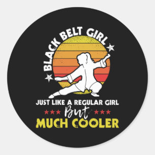Black Belt Girl - Karate Taekwondo Mixed Martial A Classic Round Sticker