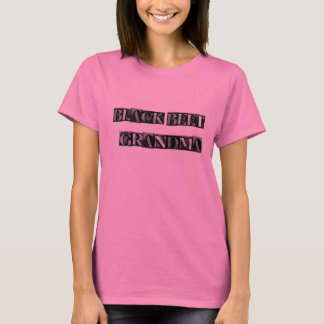 Black Belt Grandma-- Metal Block, plain back T-Shirt