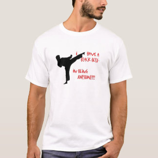 Black belt in awesome T-Shirt