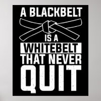 Black Belt Is A White That Never Quit MMA Quote