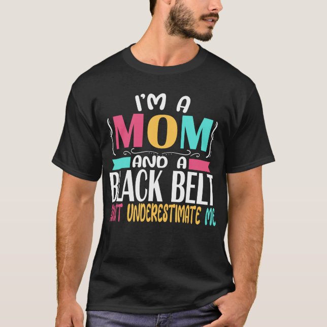 Black Belt Karate Jiu Jitsu Martial Arts Mum T-Shirt (Front)